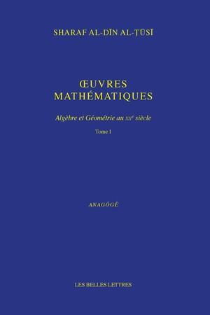 ?uvres mathématiques. Algèbre et Géométrie au XIIe siècle