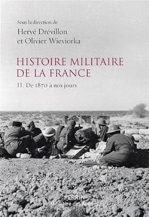 Histoire militaire de la France., Volume 2 : de 1870 à nos jours