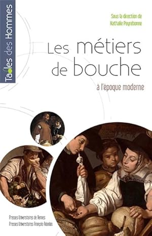 Les métiers de bouche à l'époque moderne.