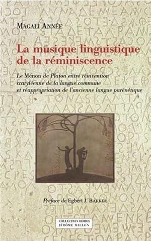 La musique linguistique de la réminiscence : le Ménon de Platon entre réinvention cratyléenne de ...