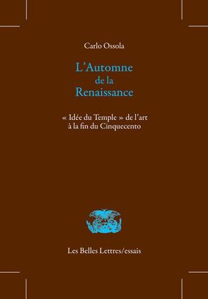 L' Automne de la Renaissance: « Idée du Temple » de l?art à la fin du Cinquecento