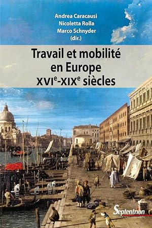 Travail et mobilité en Europe (XVI-XIXe siècles)