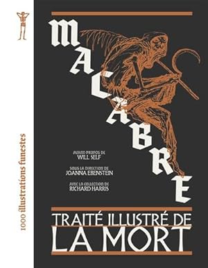 Macabre : tTraité illustré de la mort : 1.000 illustrations funestes