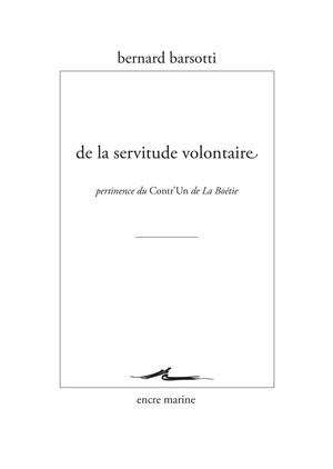 De la servitude volontaire. Pertinence du Contr'un de La Béotie