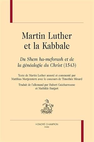 Martin Luther et la Kabbale : Du Shem ha-meforash et de la généalogie du Christ (1543)