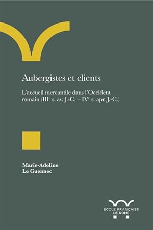 Aubergistes et clients. L'accueil mercantile dans l'Occident romain (IIIe siècle av. J.-C.-IVe si...