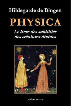 Physica. Livre des subtilités des créatures divines.