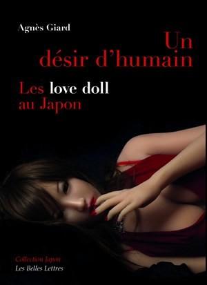 Un Désir d'humain. Les « love doll » au Japon