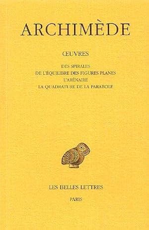 Oeuvres Tome II, Des spirales. - De l'équilibre des figures planes. - L'Arénaire. - La Quadrature...