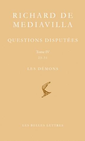 Questions disputées. Tome IV 23-31 Les Démons