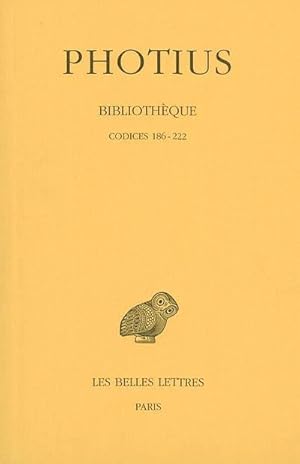 Bibliothèque Tome III : Codices 186-222.