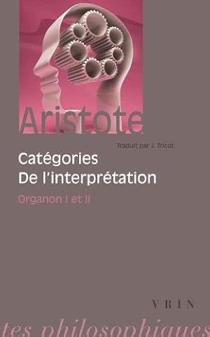 ORGANON I et II CATEGORIES DE L'INTERPRETATION