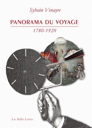 Panorama du voyage (1780-1920): Mots, figures, pratiques.