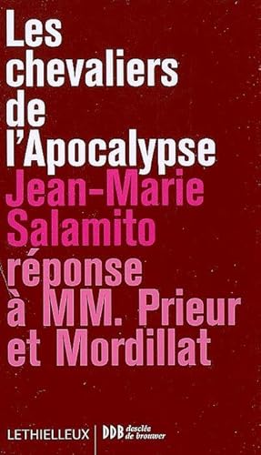 LES CHEVALIERS DE L'APOCALYPSE ; REPONSE A MM. PRIEUR ET MORDILLAT