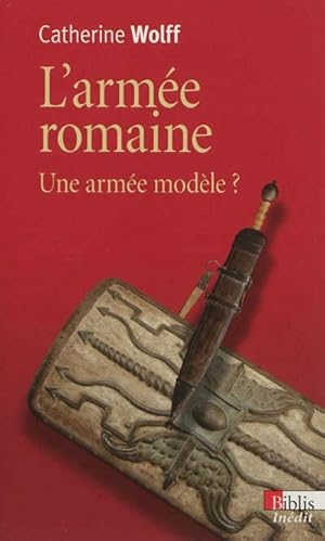 L'armée romaine : une armée modèle ?