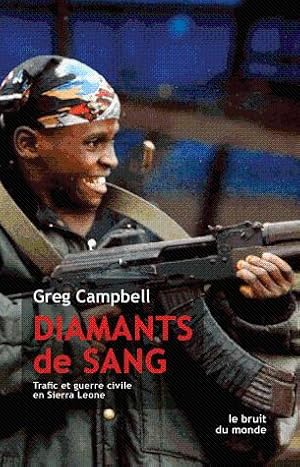 Diamants de sang. Trafic et guerre civile en Sierra Leone