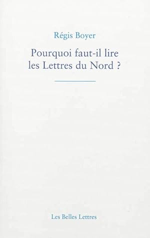 Pourquoi faut-il lire les Lettres du Nord ?