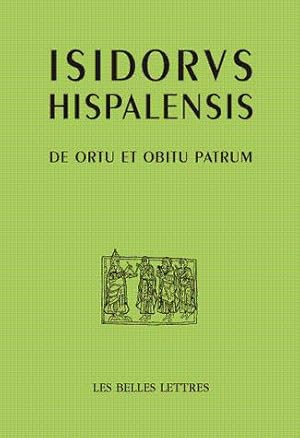 De ortu et obitu patrum. Vida y muerte de los santos