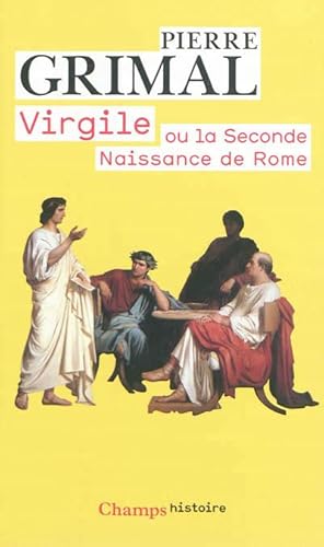 VIRGILE OU SECONDE NAISSANCE DE ROME