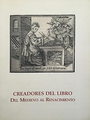 Creadores del Libro Del Medievo al Renacimiento. Edicion a cargo de.