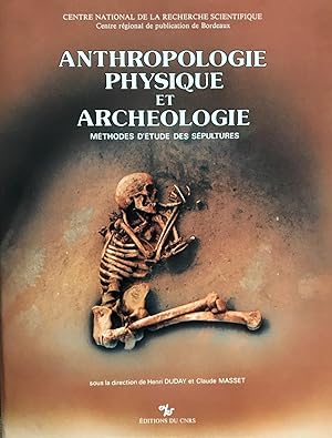 Anthropologie physique et archéologie. Méthode d'étude des sépultures.