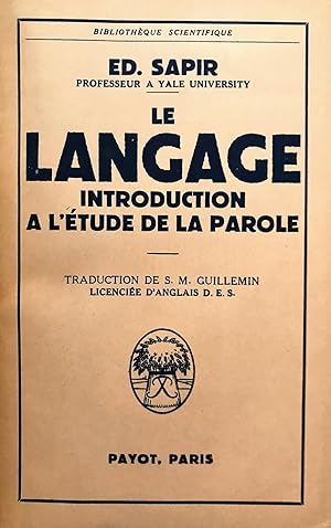 Le Langage. Introduction à l'étude de la parole.