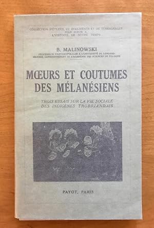 Moeurs et Coutumes des Mélanésiens. Trois essais sur la vie sociale des indigènes trobriandais.