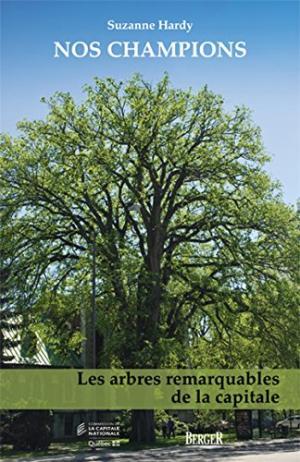 Nos champions : Les arbres remarquables de la capitale - Hardy, Suzanne