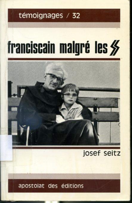 Franciscain malgré les SS #32 Témoignages - Josef Seitz
