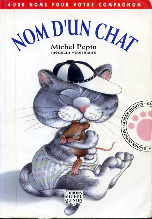Nom D Un Chat By Michel Pepin Tres Bon Couverture Souple 1992 Librairie Le Nord