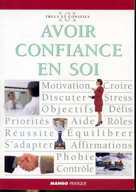 Avoir confiance en soi - Collection 101 trucs et conseils - Philippa Davies