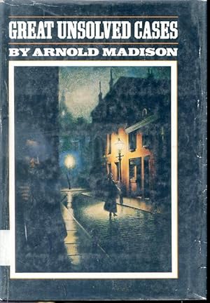 Great Unsolved Cases (Triumph Book), Madison, Arnold Great Unsolved Cases (Triumph Book), Madison, Arnold