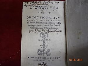 Sefer haShorashim. Dictionarium Hebraicum, iam tertio ab autore Sebastiano Munstero ex Rabinis, p...