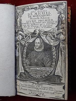 Les Essais de Michel de Montaigne. Nouvelle édition. Enrichie et Augmentée aux marges du nom des ...