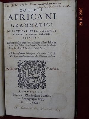 Corripi Africani Grammatici De Laudibus Iustini Augustini Minoris, Heroico Carmine, Libri IIII (....