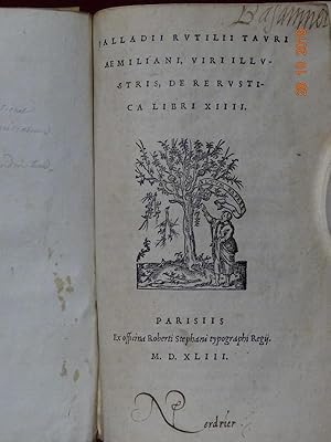 (I) Palladii Rutilii Tauri Aemiliani, viri illustris, de Re Rustica libri XIIII // (II) Petri Vic...