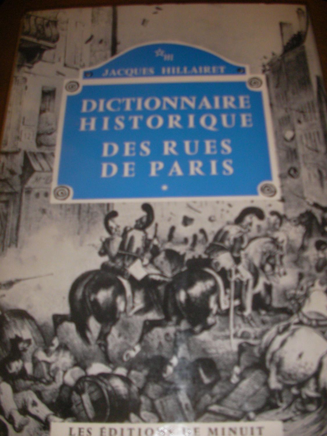 Dictionnaire historique des rues de Paris [2 tomes].