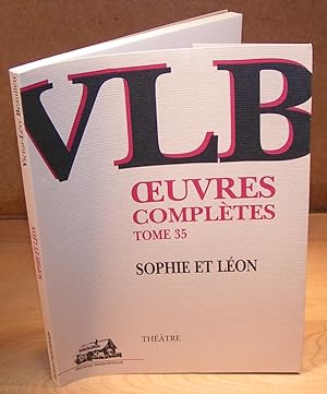SOPHIE ET LÉON (¿uvres complètes tome 35) (théâtre)