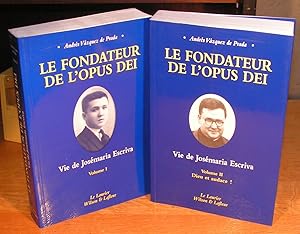 LE FONDATEUR DE L¿OPUS DEI vie de Josémaria Escriva (complet en 2 volumes)