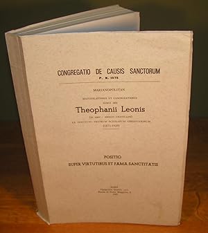 BEATIFICATIONIS ET CANONIZATIONIS SERVI DEI THEOPHANII LEONIS (in saec. : Adolfi Chatillon) ex in...