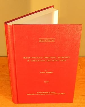 HURON-WYANDOT TRADITIONAL NARRATIVES IN TRANSLATIONS AND NATIVE TEXTS