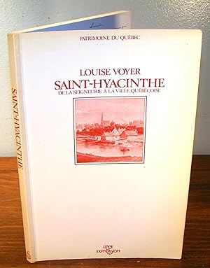 SAINT-HYACINTHE de la Seigneurie à la ville québécoise