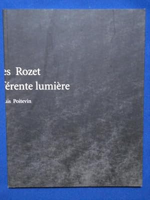 Yves Rozet, L'Indifférente Lumière