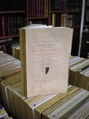 Chronique De Buffet 1580-1588 : La Ligue à Metz