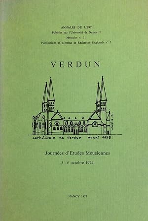 Verdun : La société verdunoise du XIIIe au XIXe siècle (Journées d'Etudes Meusiennes 5/6 octobre ...