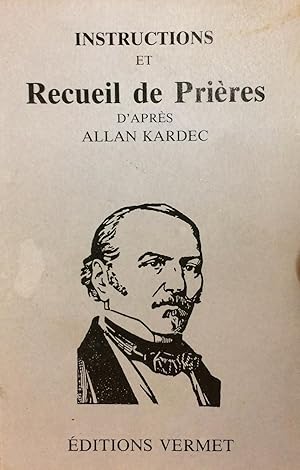 Instructions et Recueil de Prières d'après Allan Kardec