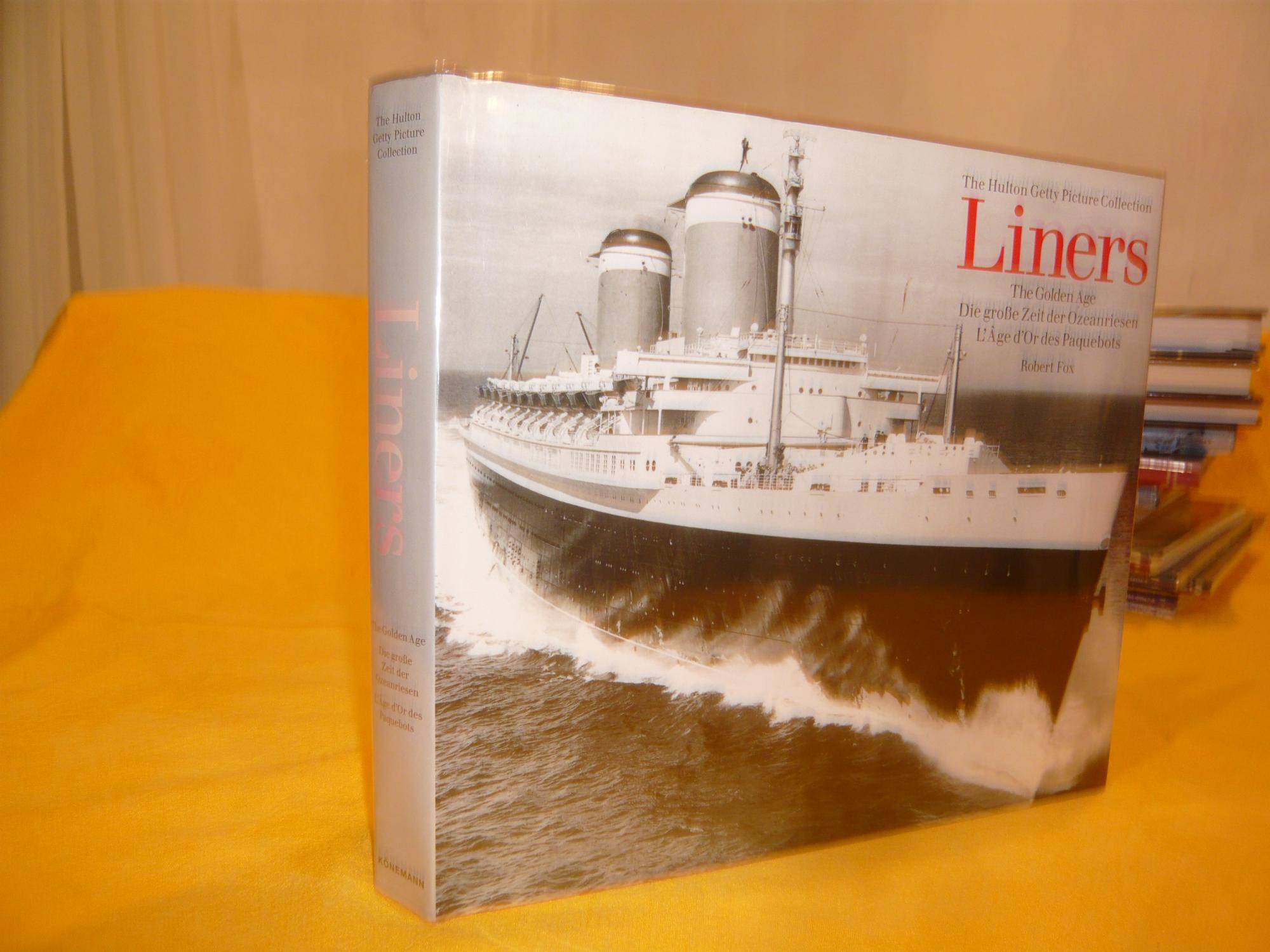 LINERS The Golden Age / Die Grobe Zeit Der Ozeanriesen / L'Âge D'Or Des Paquebots - Fox Robert