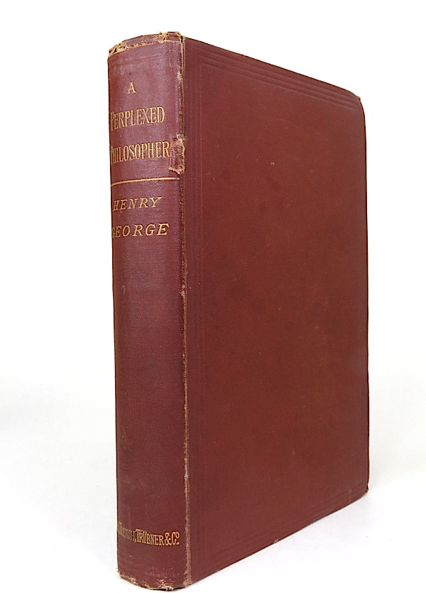 A perplexed philosopher: being an examination of Mr. Herbert Spencer's various utterances on the land question, with some incidental reference to his synthetic philosophy