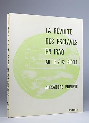 La révolte des esclaves en Iraq au IIIe/IXe [III-IX] siècle.