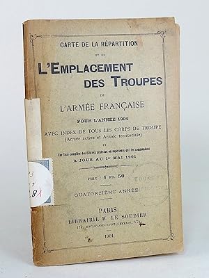 Carte de la répartition et de l'emplacement des troupes de l'Armée française pour l'année 1901. A...